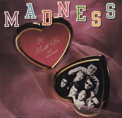 Madness : It Must Be Love